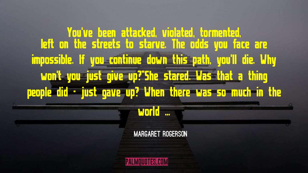 Just Give Up quotes by Margaret Rogerson