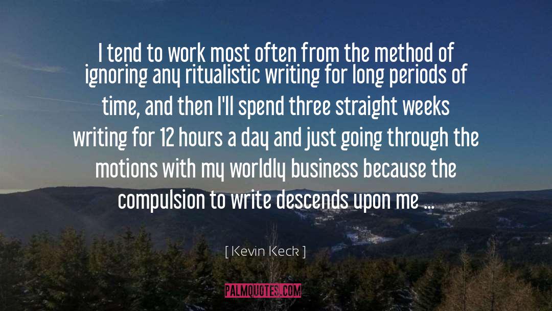 Just Going Through The Motions quotes by Kevin Keck