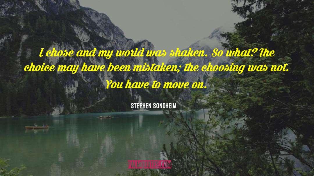 Just Keep Moving On quotes by Stephen Sondheim