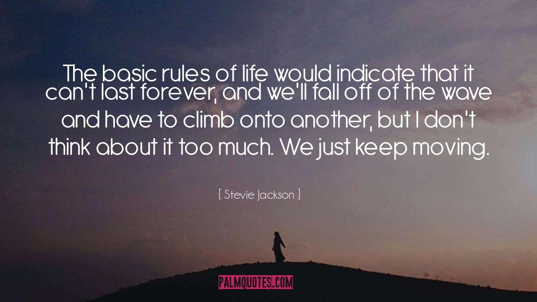 Just Keep Moving quotes by Stevie Jackson