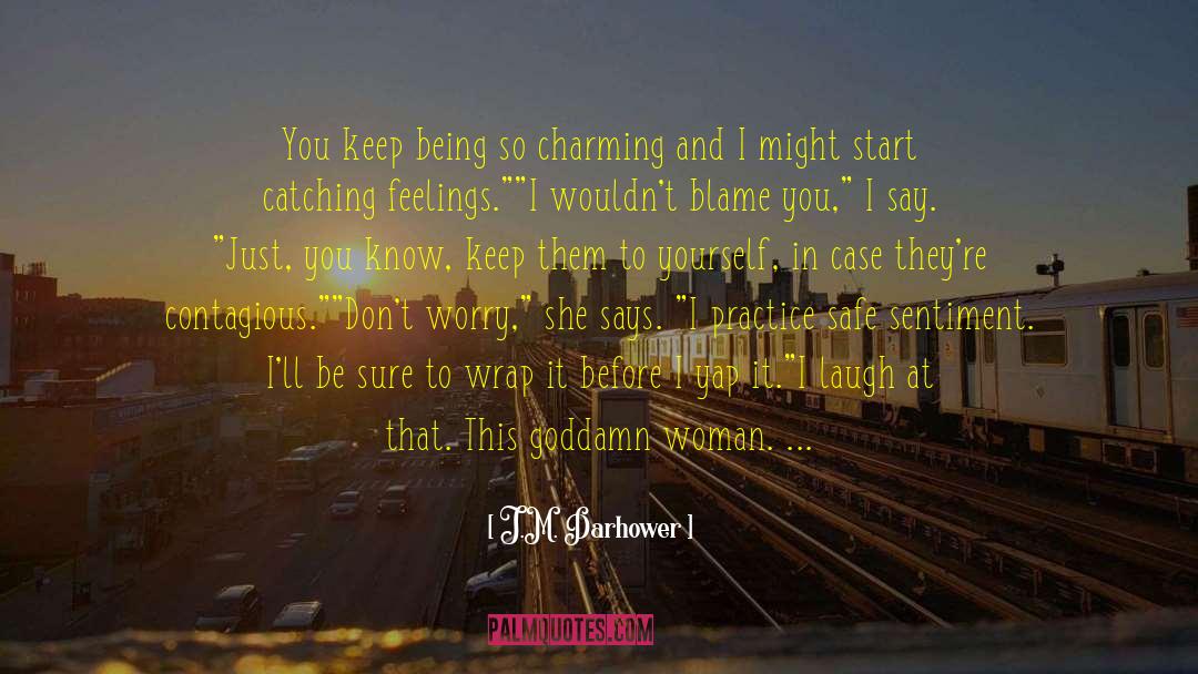 Just Keep Moving quotes by J.M. Darhower