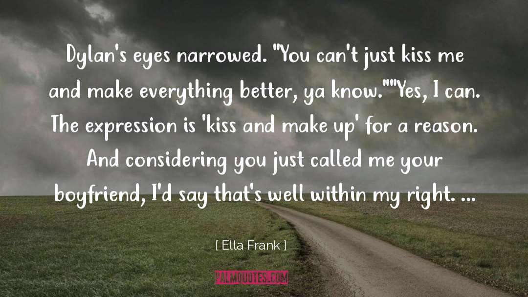 Just Kiss Me quotes by Ella Frank