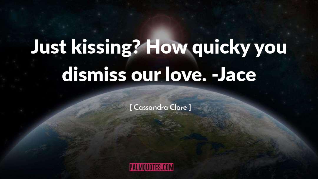 Just Kissing quotes by Cassandra Clare