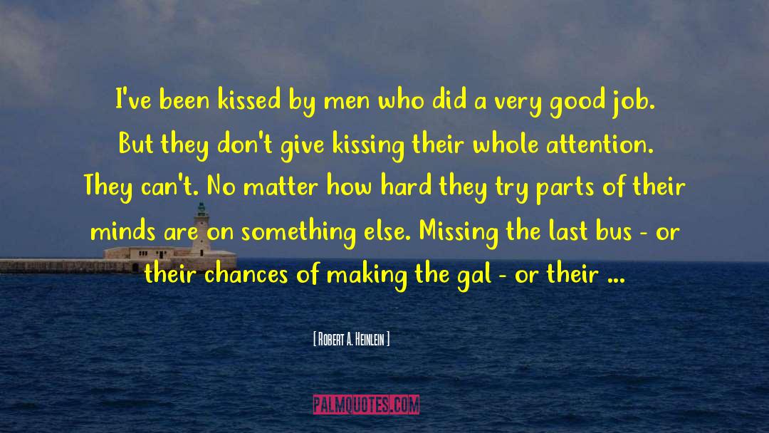 Just Kissing quotes by Robert A. Heinlein