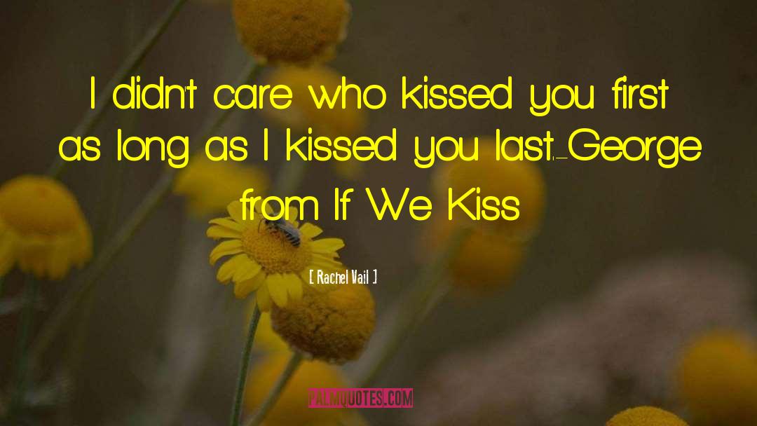 Just Kissing quotes by Rachel Vail