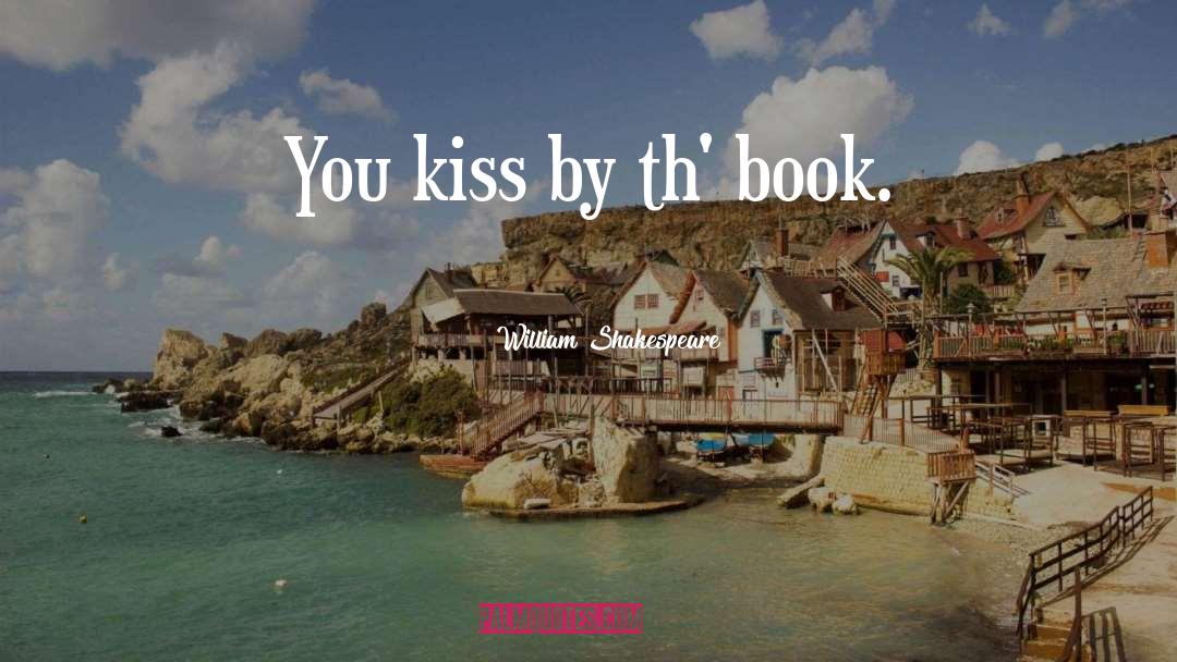 Just Kissing quotes by William Shakespeare
