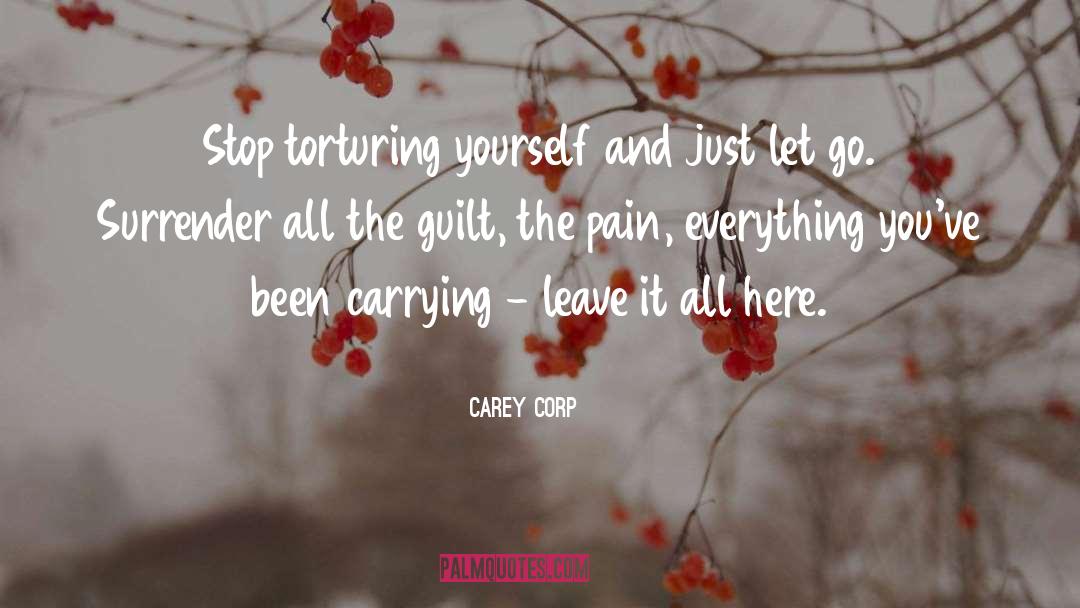 Just Let Go quotes by Carey Corp