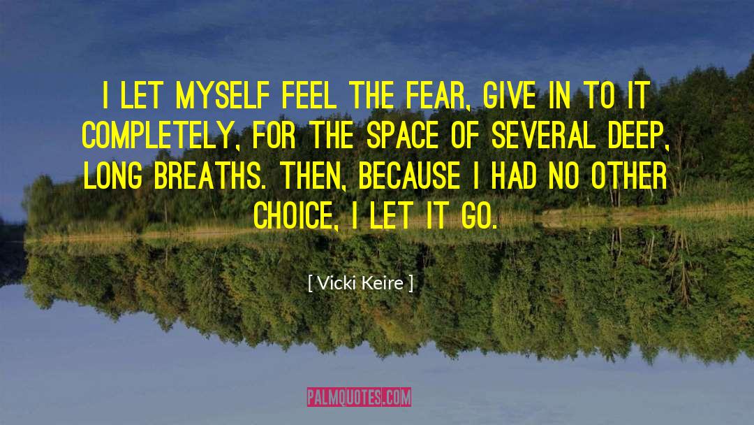 Just Let It Go quotes by Vicki Keire
