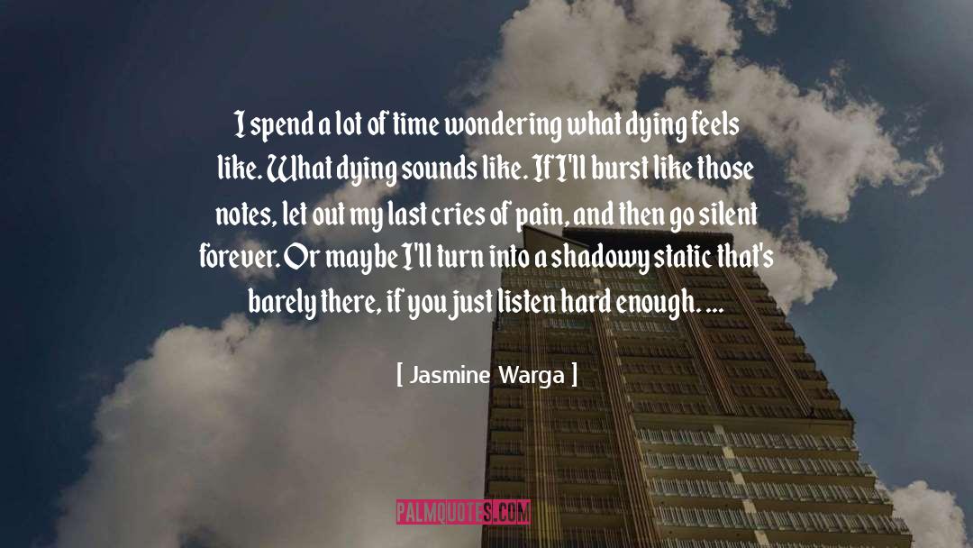 Just Listen quotes by Jasmine Warga