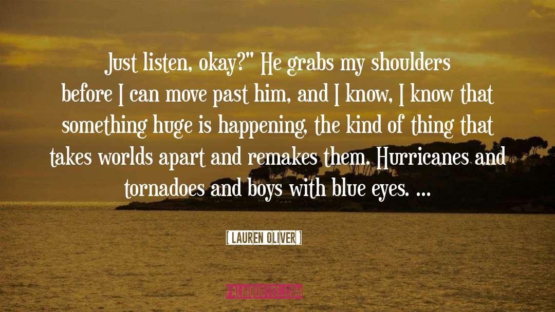 Just Listen quotes by Lauren Oliver
