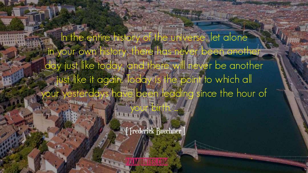 Just Live Your Life quotes by Frederick Buechner