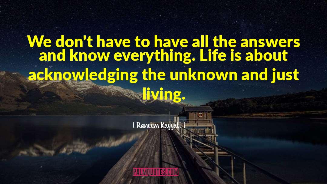 Just Living Life quotes by Raneem Kayyali
