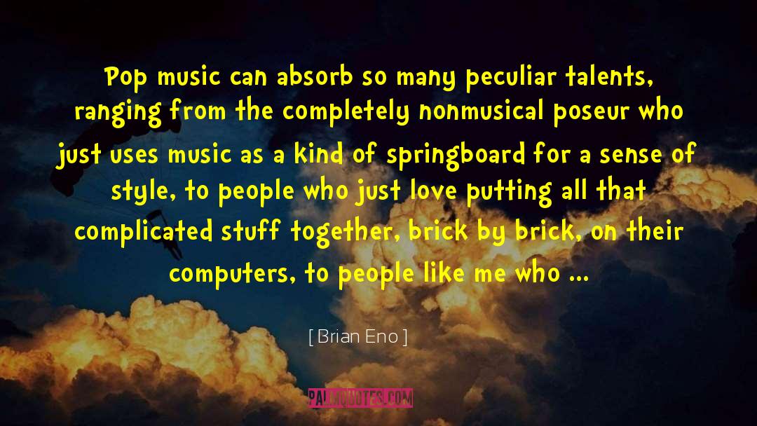 Just Love quotes by Brian Eno
