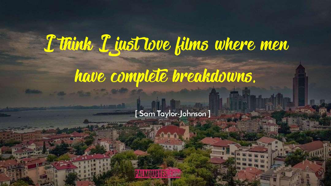 Just Love quotes by Sam Taylor-Johnson