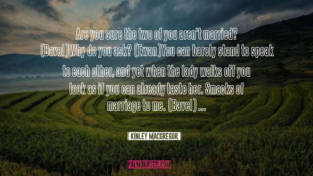 Just Married quotes by Kinley MacGregor