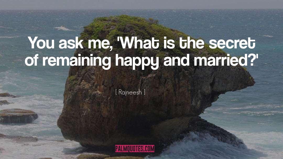 Just Married quotes by Rajneesh