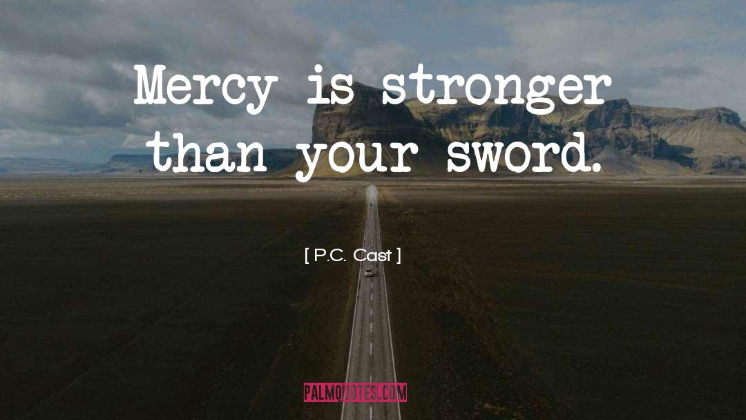 Just Mercy quotes by P.C. Cast