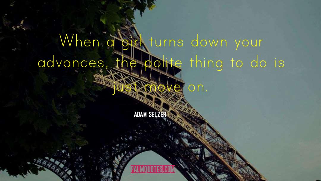 Just Move On quotes by Adam Selzer