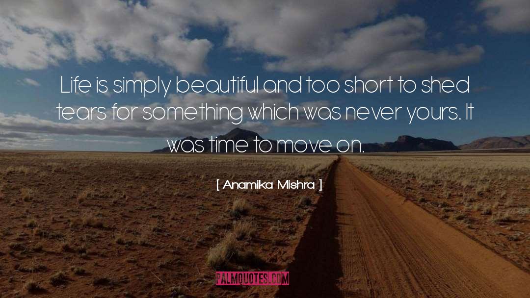 Just Move On quotes by Anamika Mishra