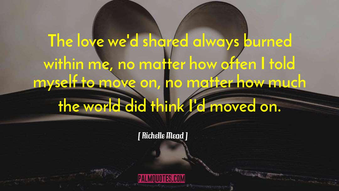 Just Move On quotes by Richelle Mead