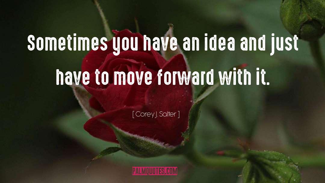 Just Move On quotes by Corey J. Salter