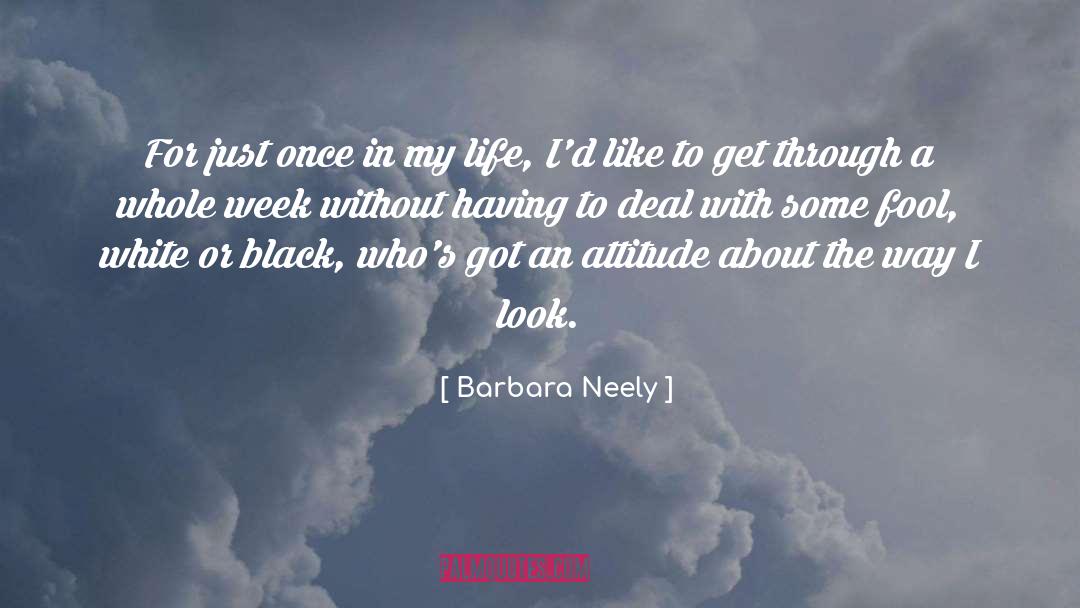 Just Once In My Life quotes by Barbara Neely