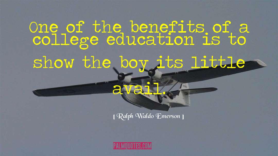 Just One Boy quotes by Ralph Waldo Emerson