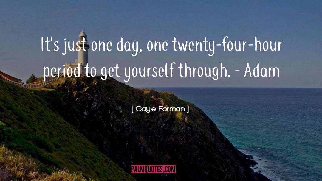 Just One Day quotes by Gayle Forman