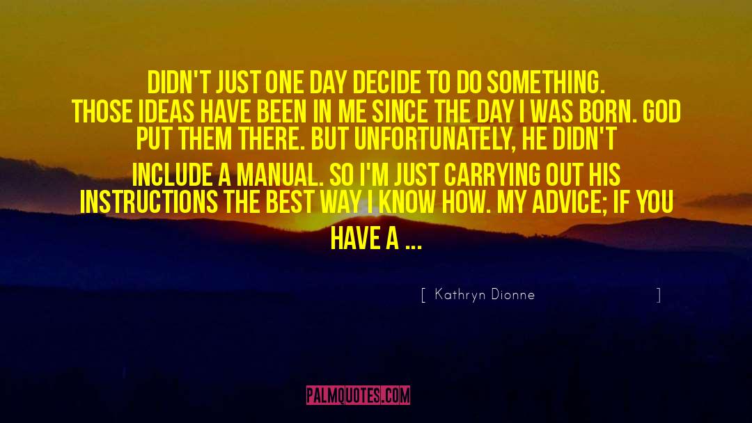 Just One Day quotes by Kathryn Dionne