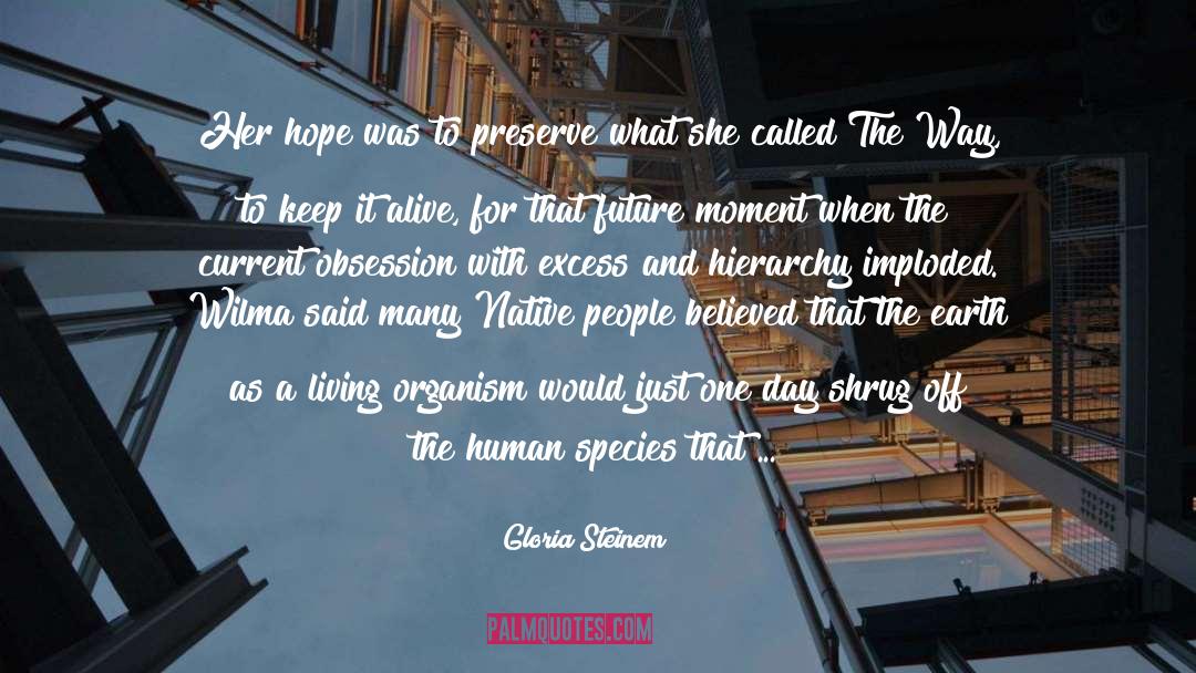 Just One Day quotes by Gloria Steinem