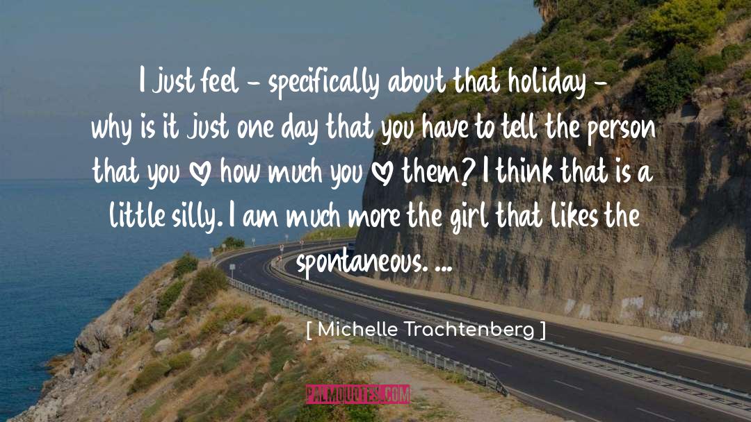 Just One Day quotes by Michelle Trachtenberg