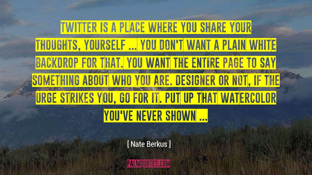 Just Plain Wow Writing quotes by Nate Berkus