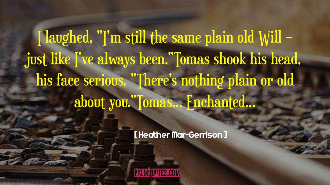 Just Plain Wow Writing quotes by Heather Mar-Gerrison