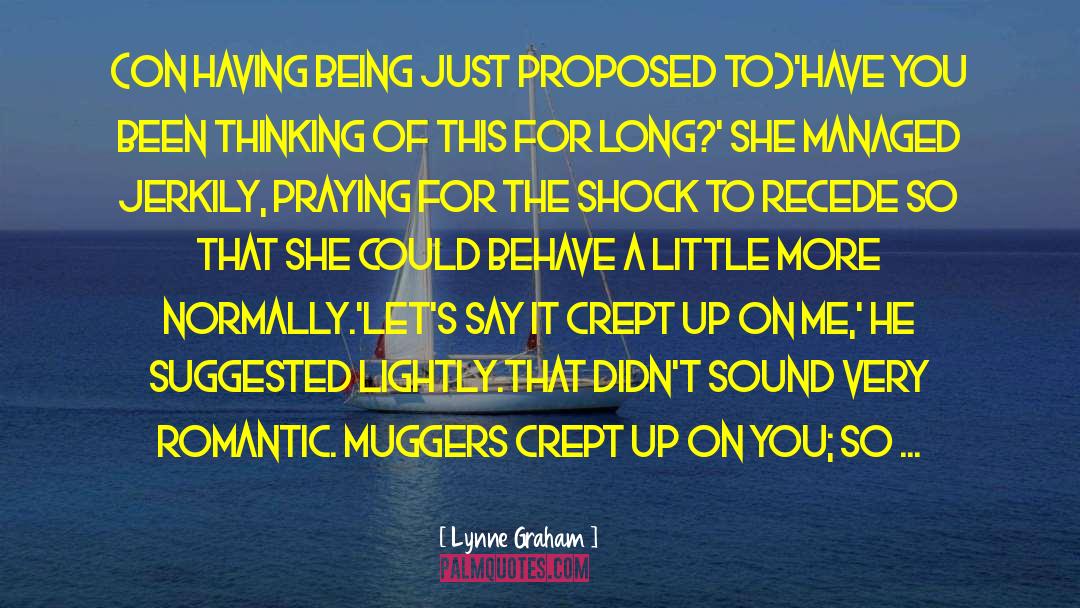 Just Proposed quotes by Lynne Graham