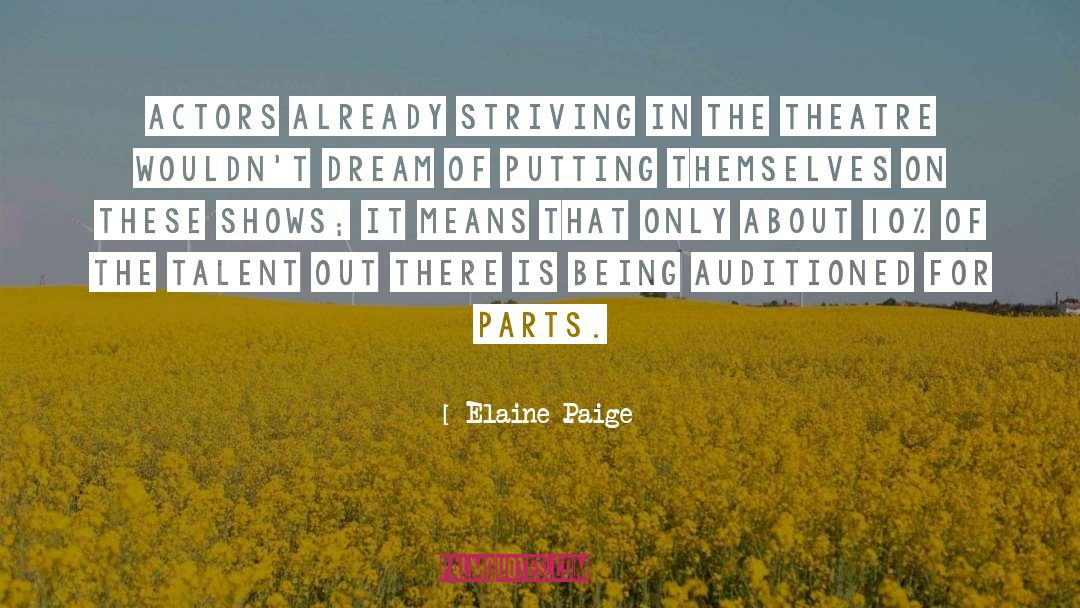 Just Putting It Out There quotes by Elaine Paige