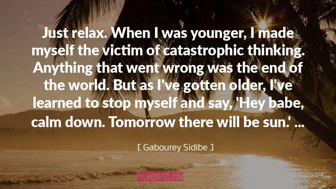 Just Relax quotes by Gabourey Sidibe