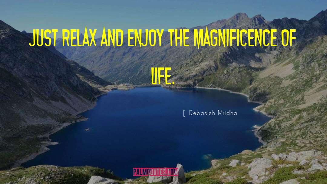 Just Relax quotes by Debasish Mridha