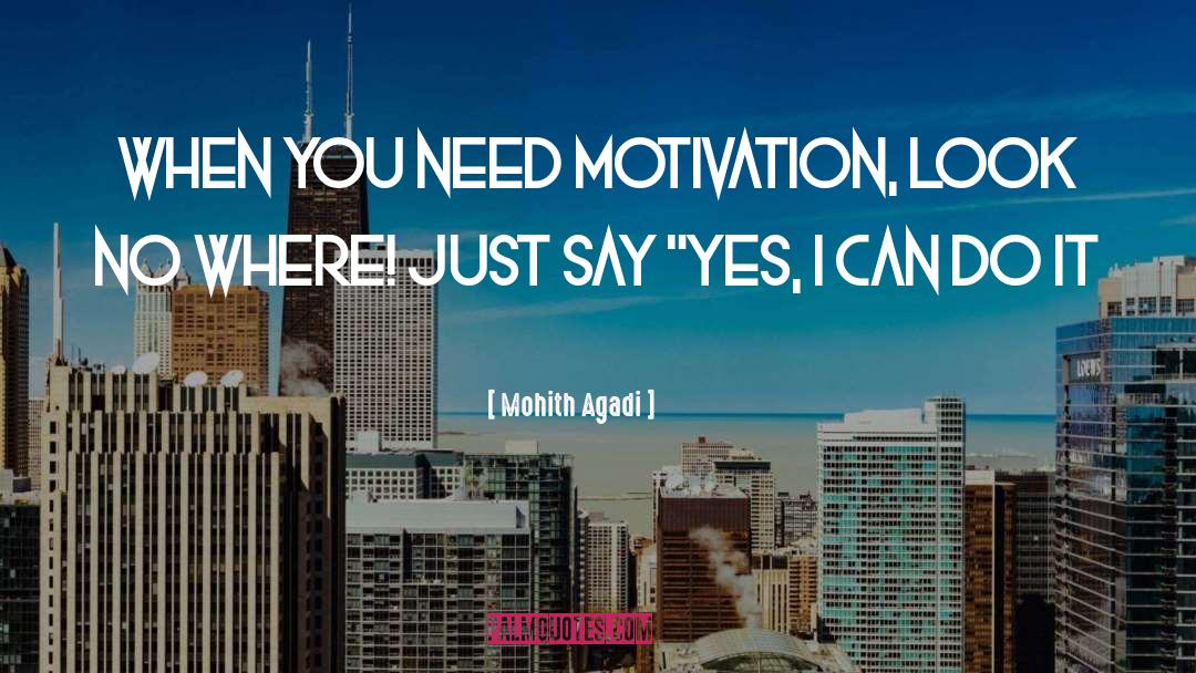 Just Say Yes quotes by Mohith Agadi