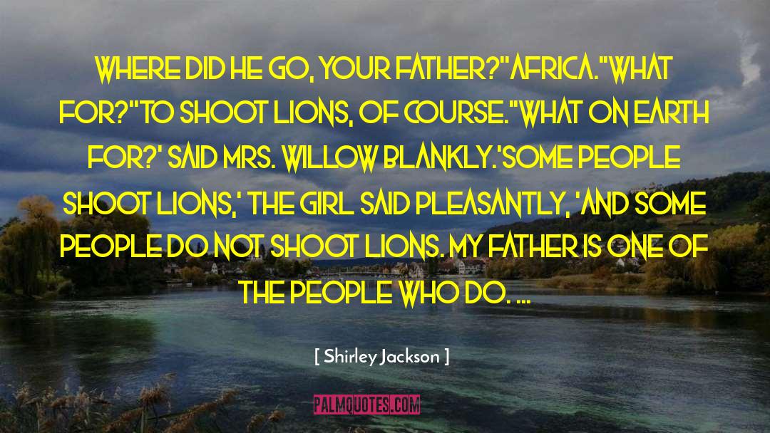 Just Shoot quotes by Shirley Jackson