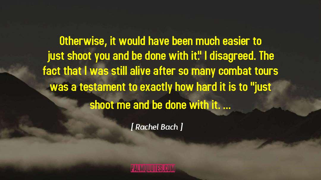 Just Shoot quotes by Rachel Bach