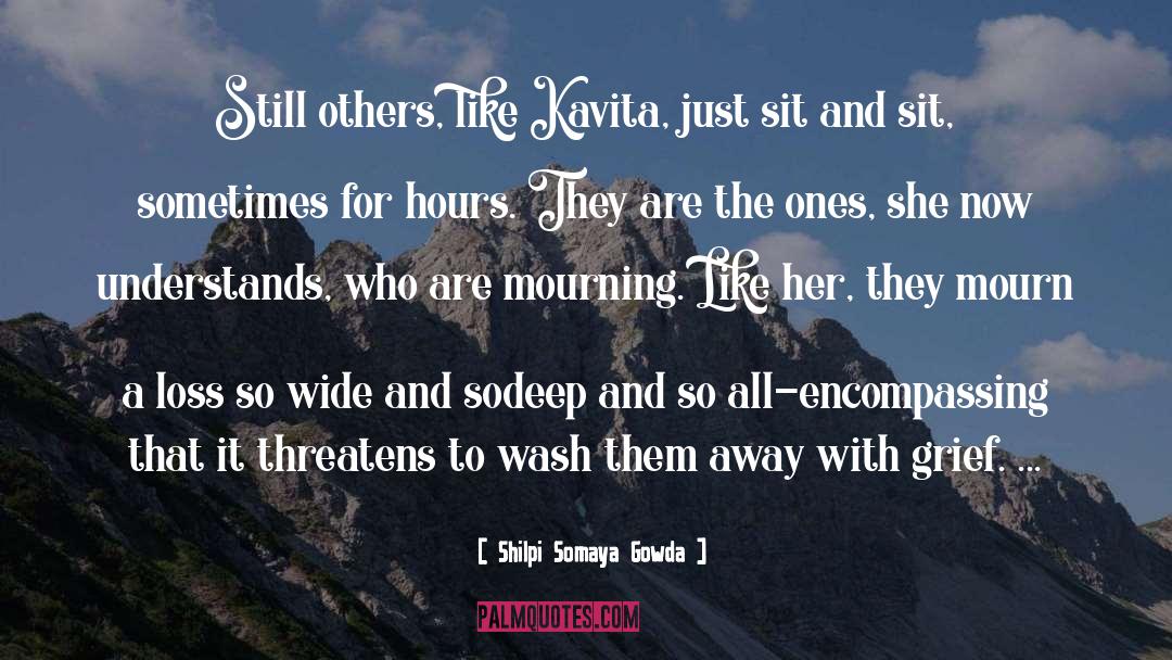 Just Sit And Be quotes by Shilpi Somaya Gowda