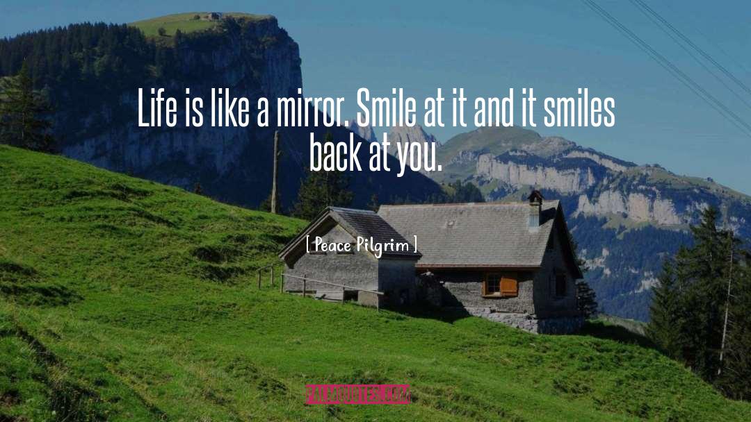 Just Smile quotes by Peace Pilgrim