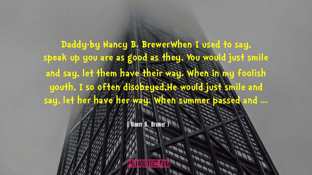 Just Smile quotes by Nancy B. Brewer