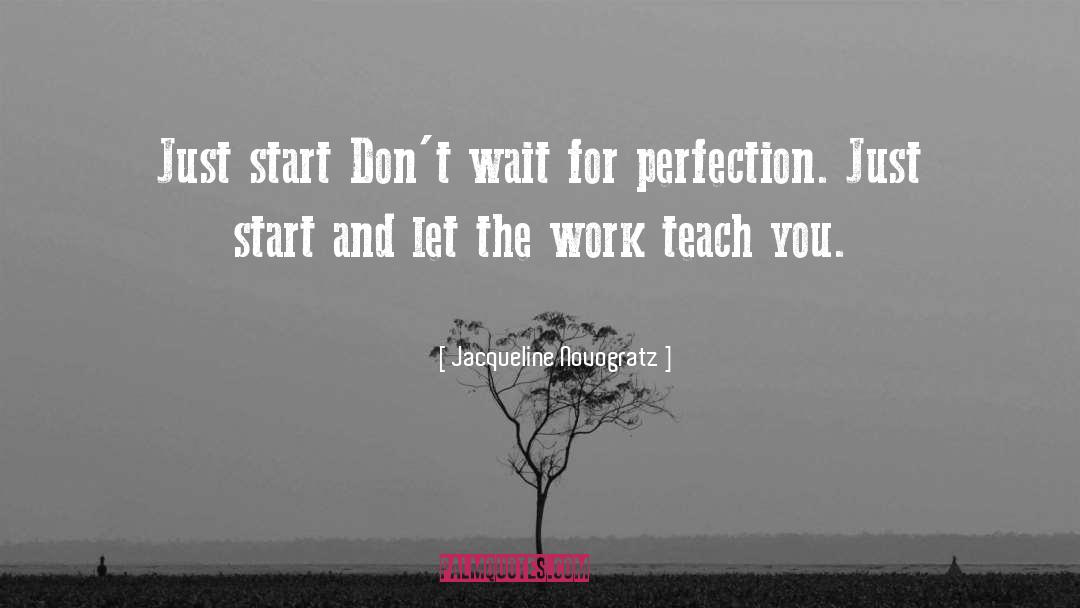 Just Start quotes by Jacqueline Novogratz
