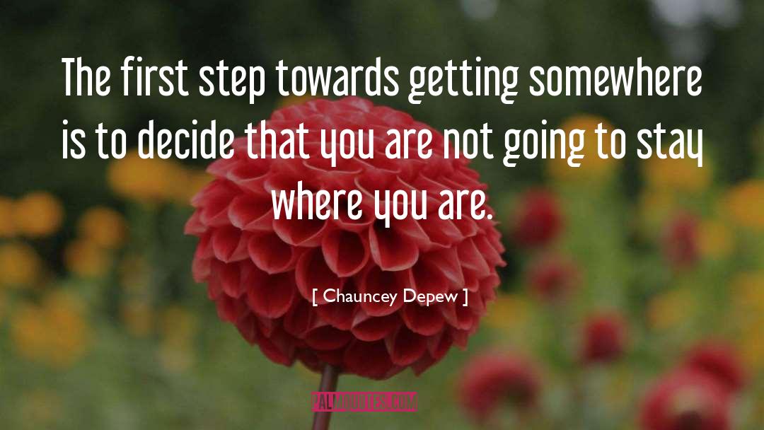 Just Stay Strong quotes by Chauncey Depew