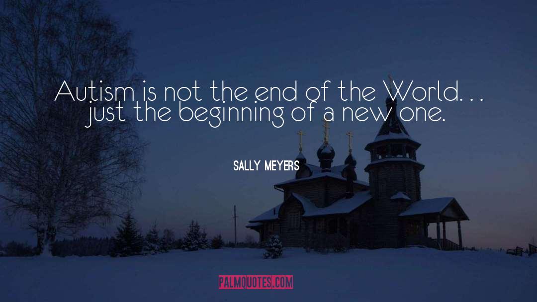 Just The Beginning quotes by Sally Meyers