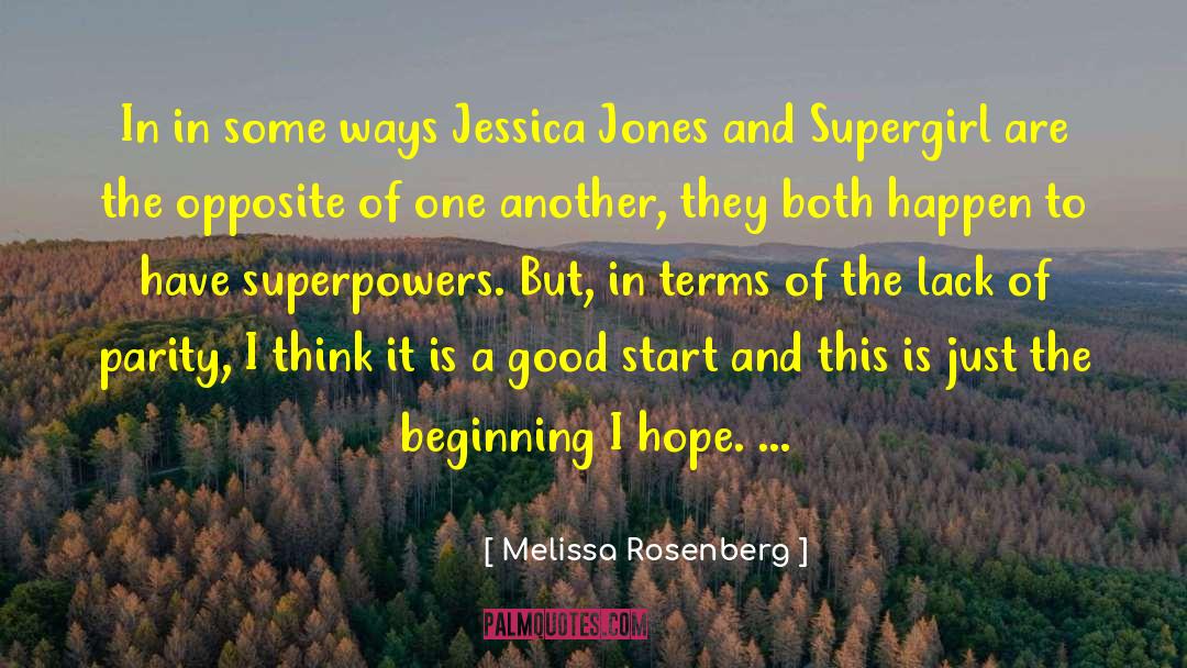 Just The Beginning quotes by Melissa Rosenberg