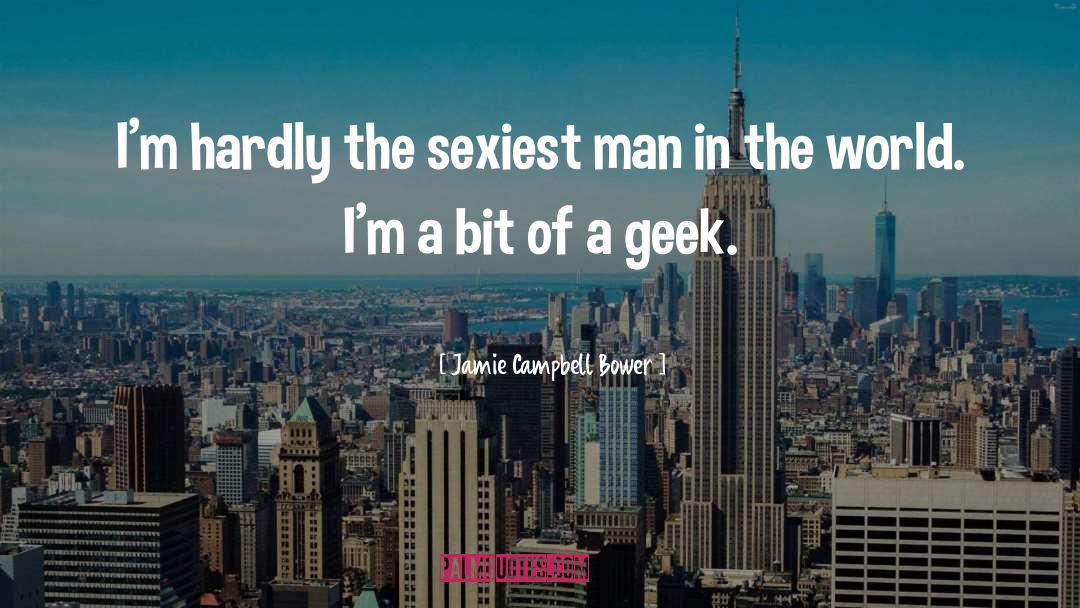 Just The Sexiest Man Alive quotes by Jamie Campbell Bower