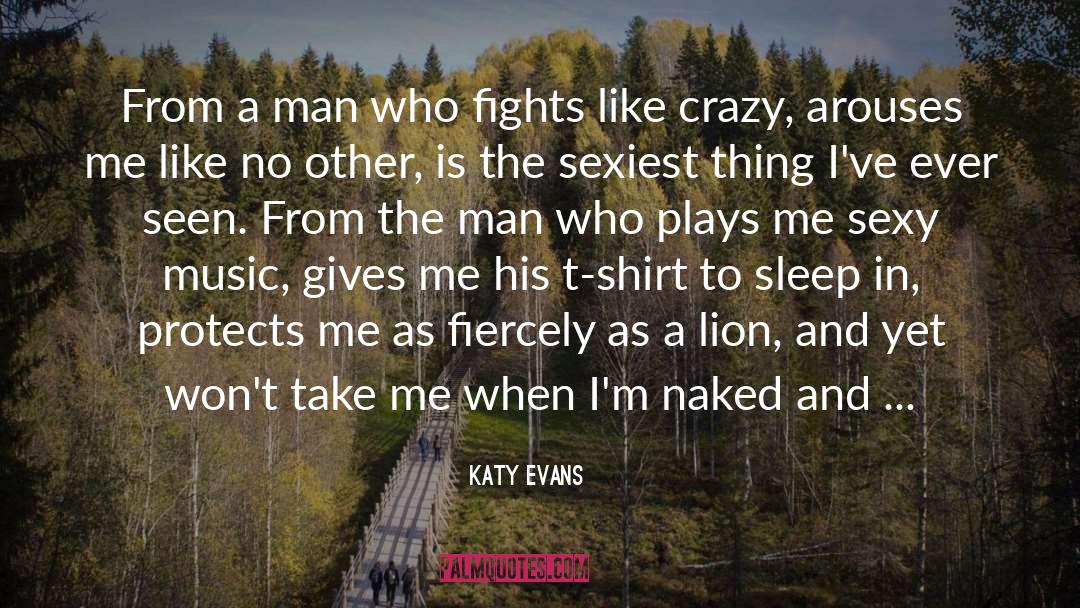 Just The Sexiest Man Alive quotes by Katy Evans