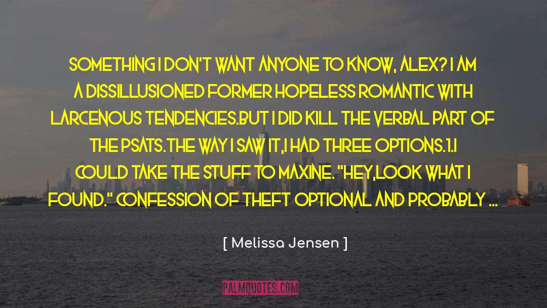 Just The Way I Feel quotes by Melissa Jensen